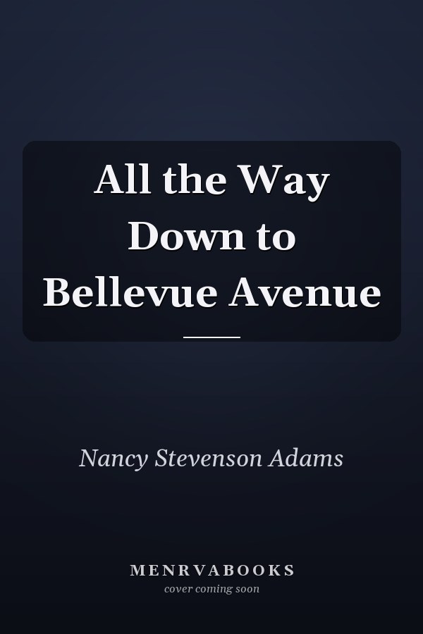 All the Way Down to Bellevue Avenue