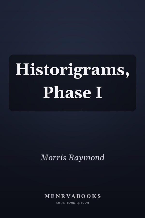 Historigrams, Phase I