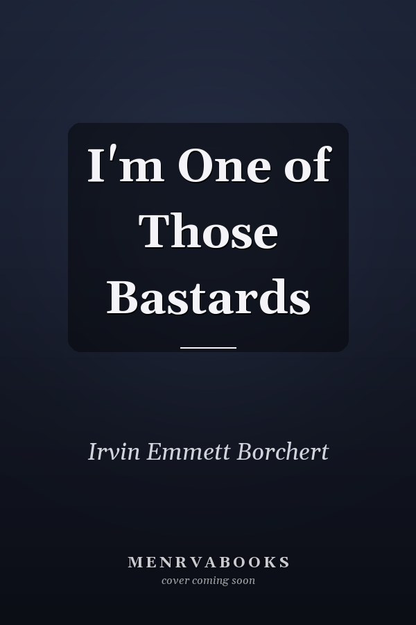 I'm One of Those Bastards