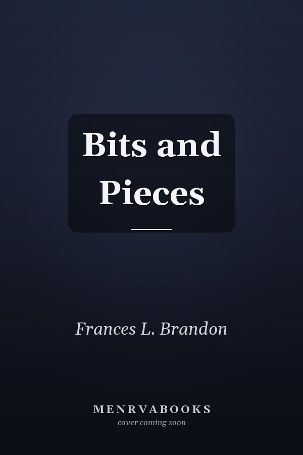 Bits and Pieces
