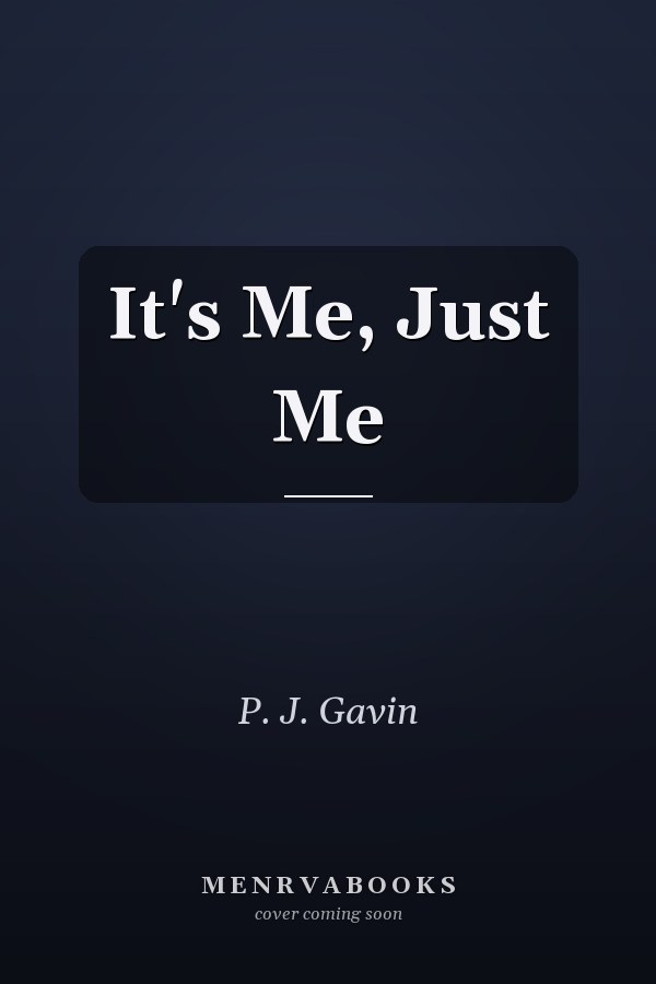It's Me, Just Me