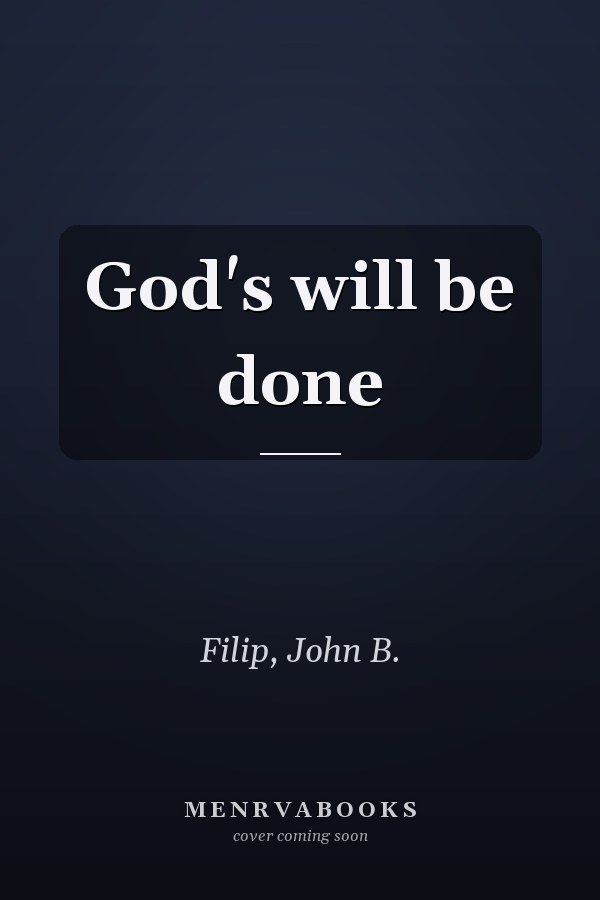 God's will be done