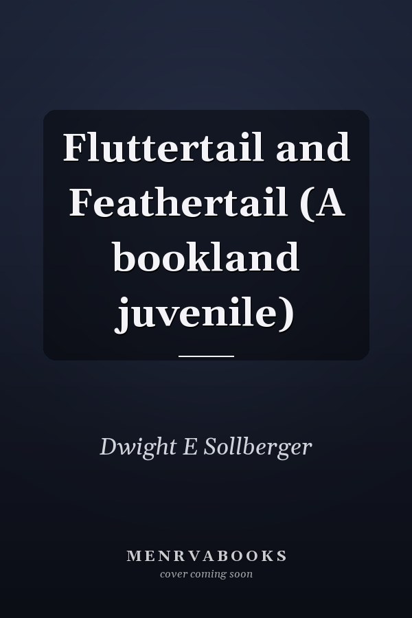 Fluttertail and Feathertail (A bookland juvenile)