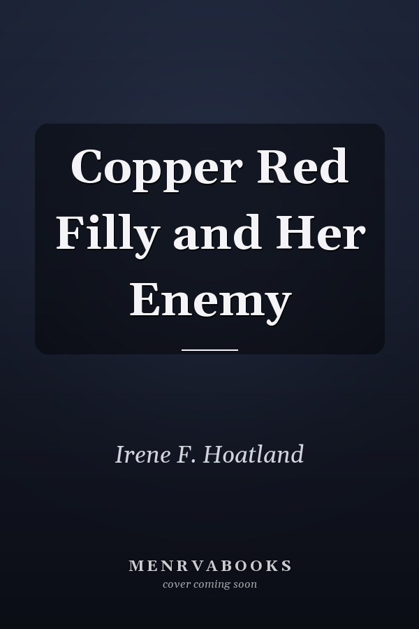 Copper Red Filly and Her Enemy