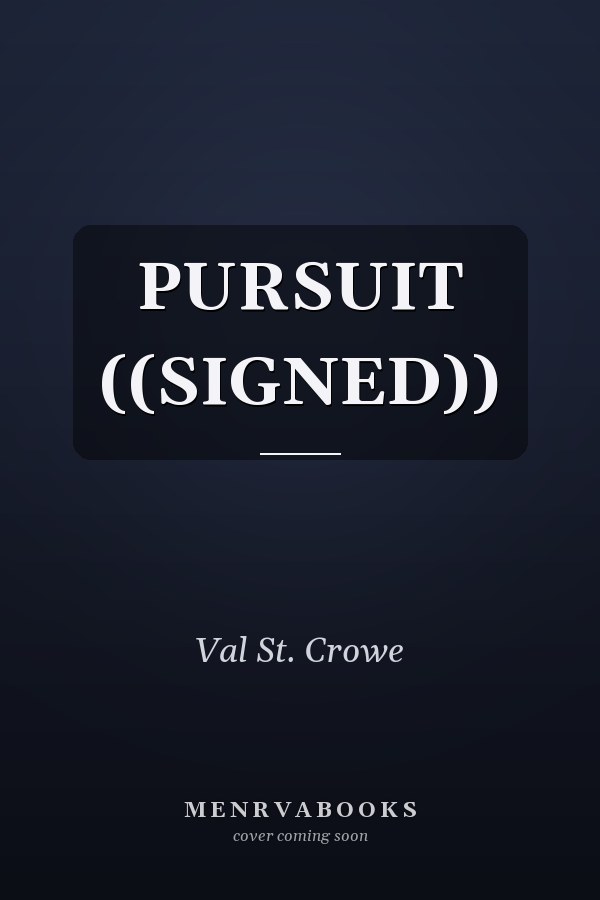 PURSUIT ((SIGNED))