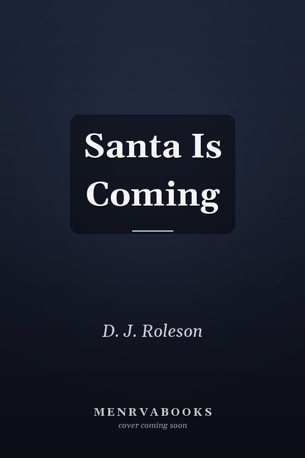 Santa Is Coming