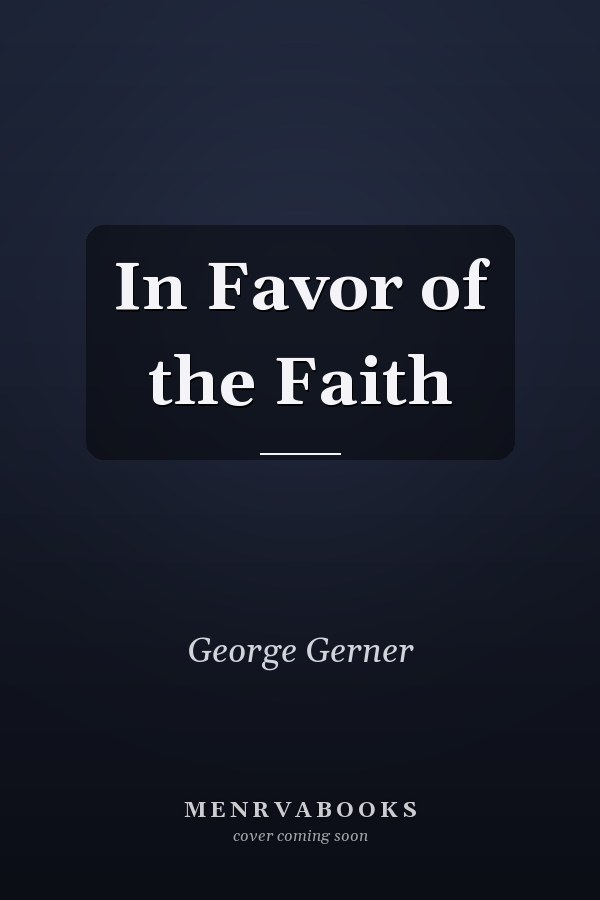 In Favor of the Faith