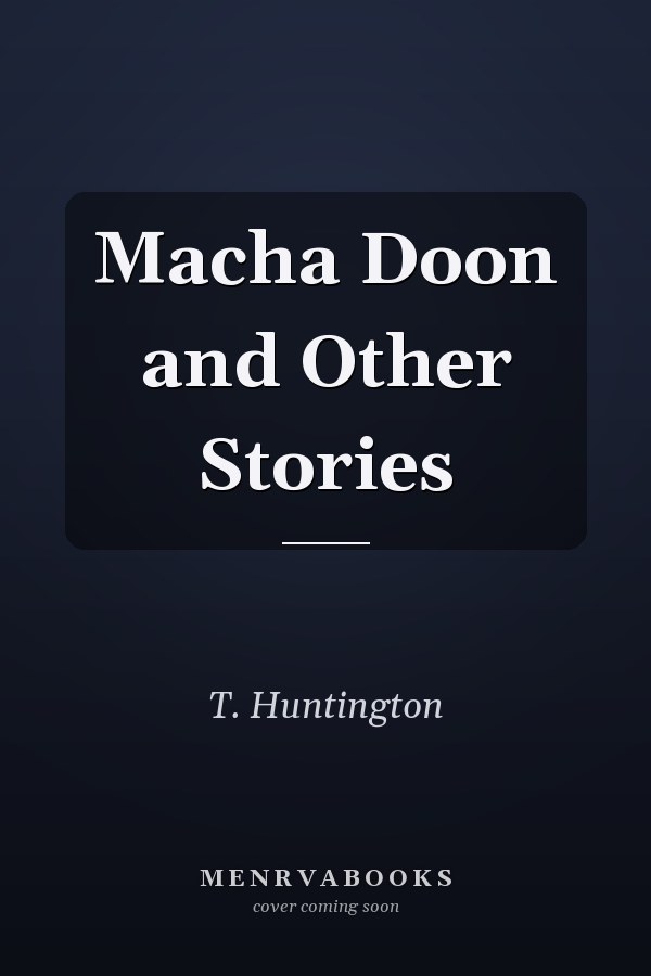 Macha Doon and Other Stories