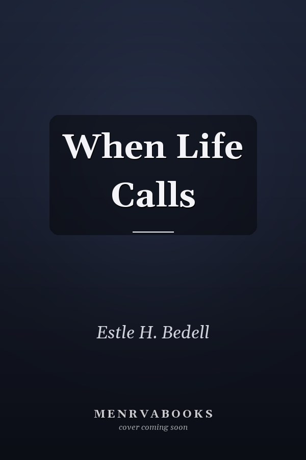 When Life Calls