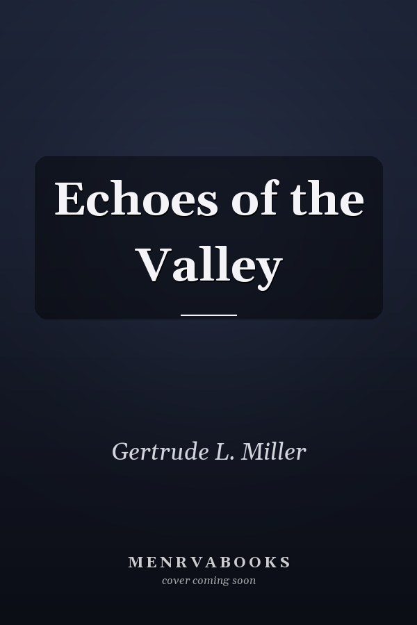 Echoes of the Valley