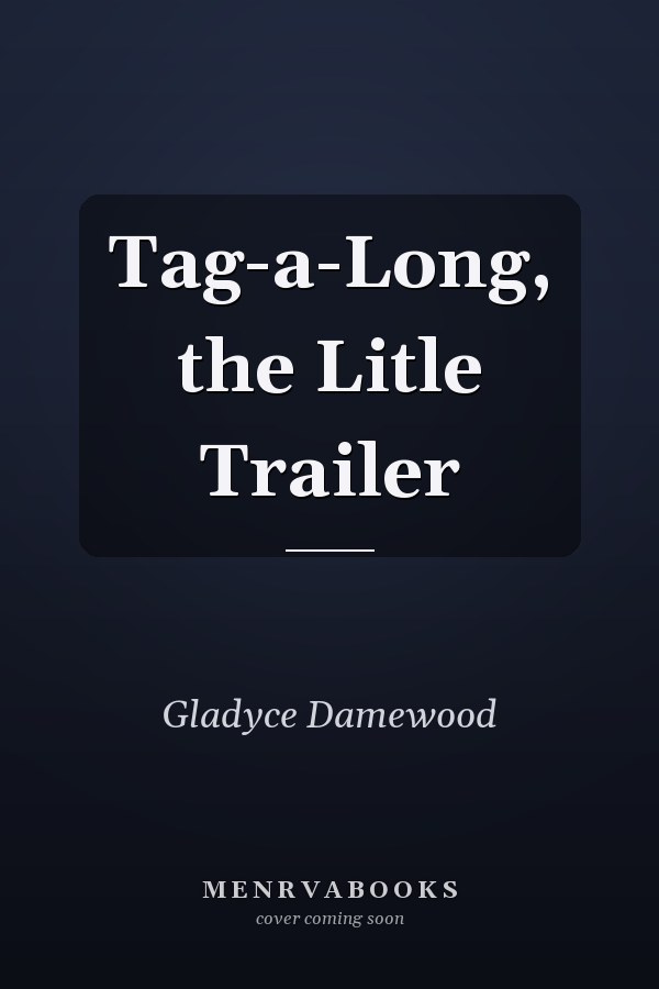 Tag-a-Long, the Litle Trailer