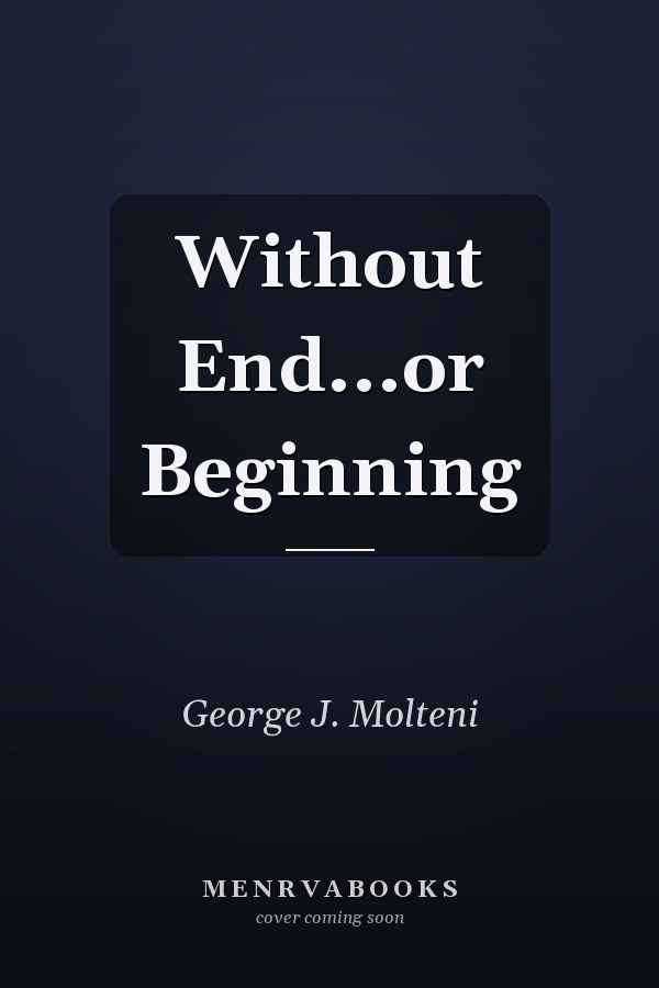 Without End...or Beginning