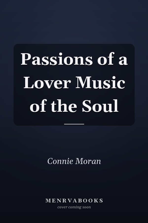 Passions of a Lover Music of the Soul