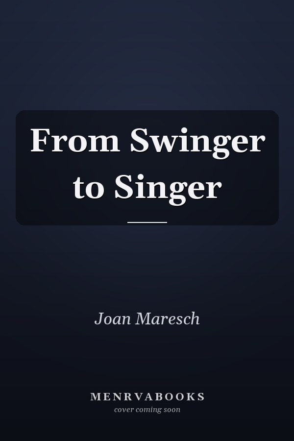 From Swinger to Singer