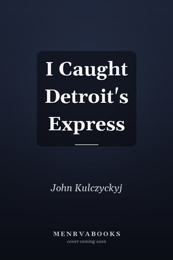 I Caught Detroit's Express