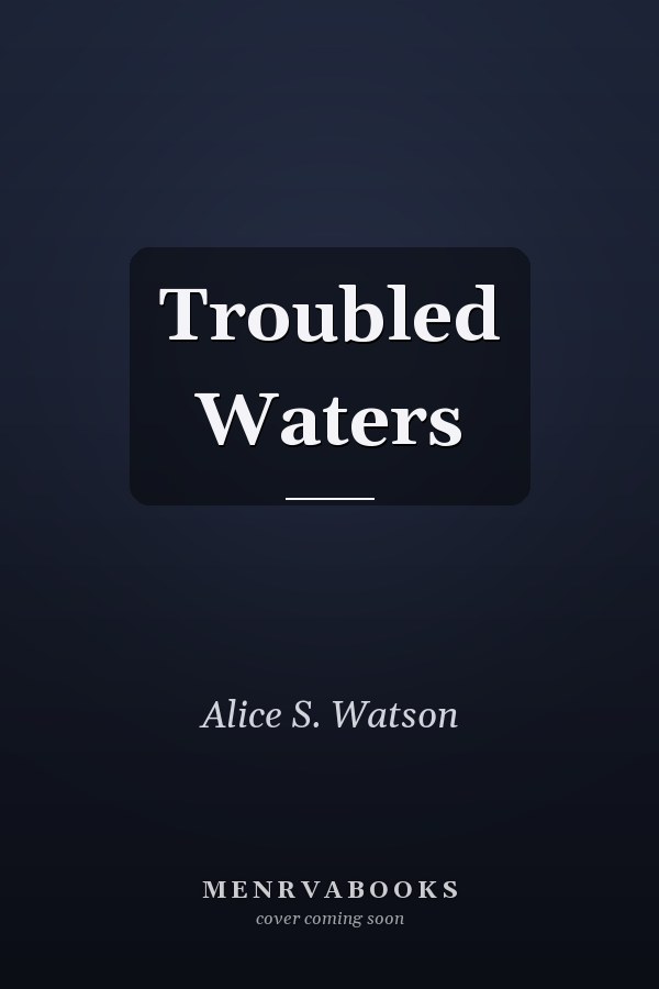 Troubled Waters