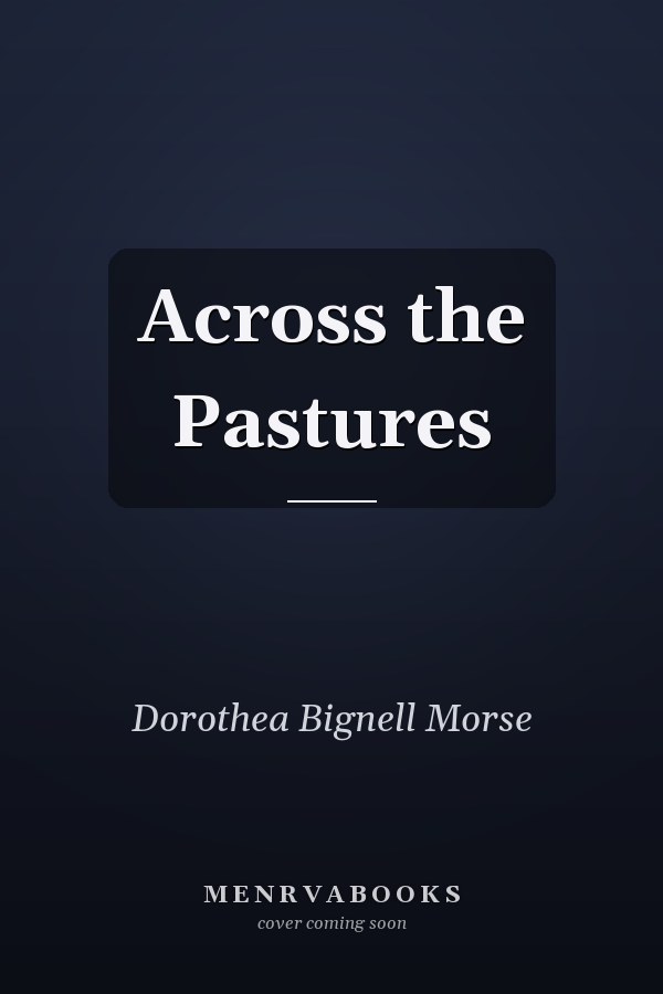 Across the Pastures