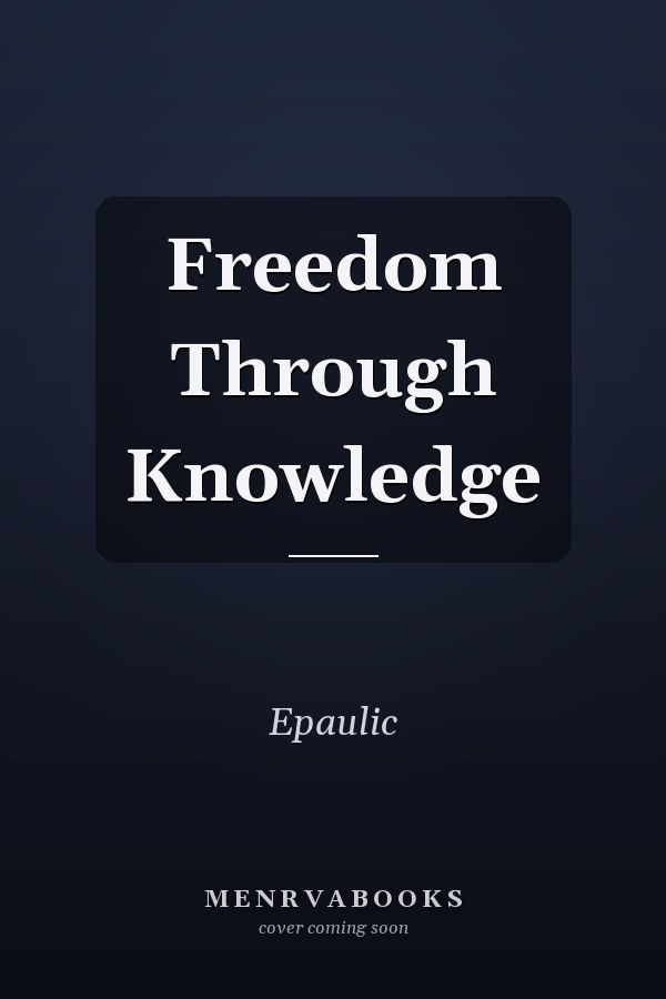 Freedom Through Knowledge