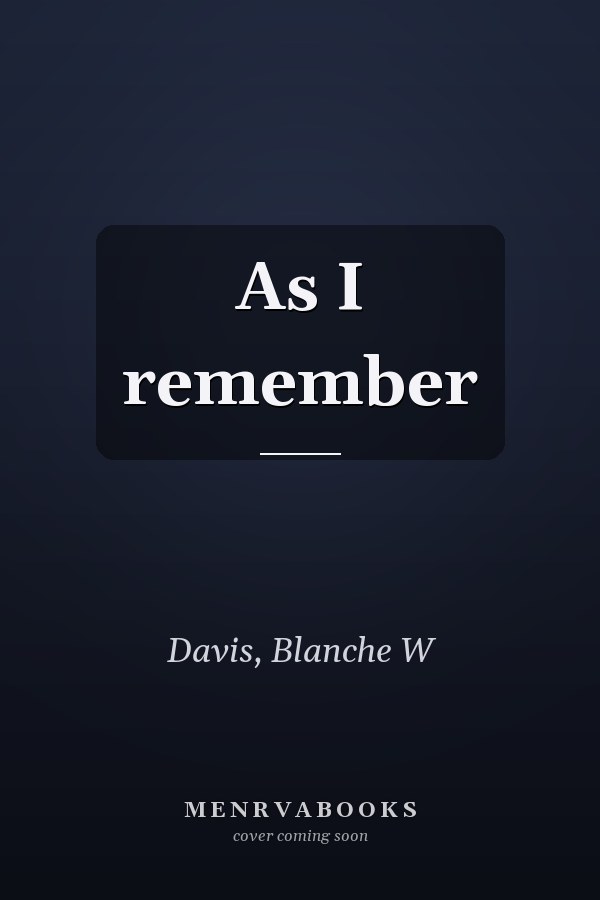 As I remember