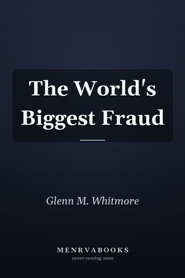 The World's Biggest Fraud