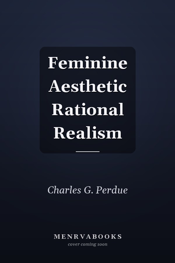 Feminine Aesthetic Rational Realism