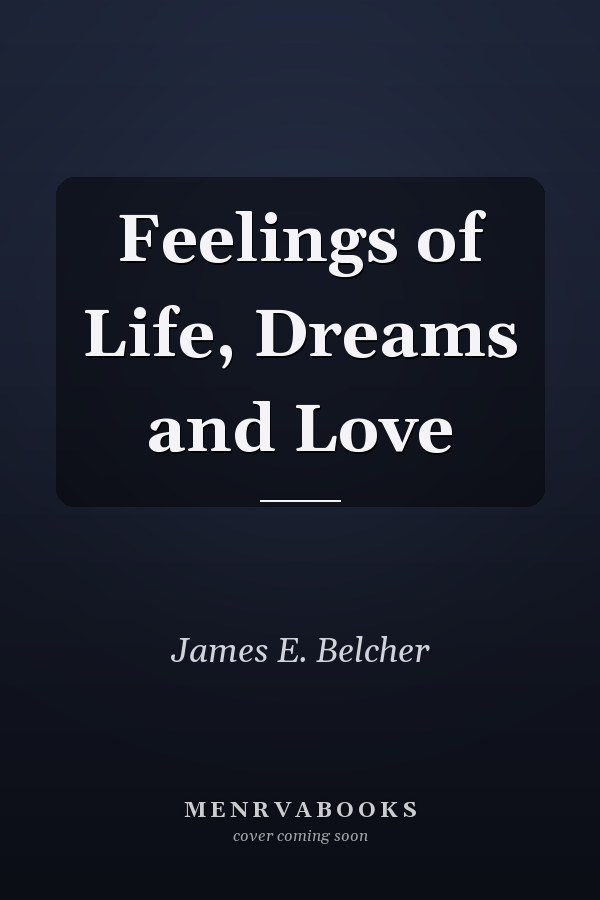 Feelings of Life, Dreams and Love