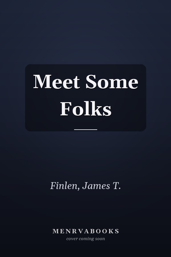 Meet Some Folks