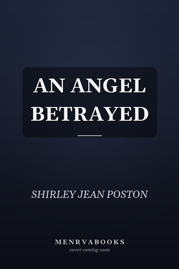 AN ANGEL BETRAYED