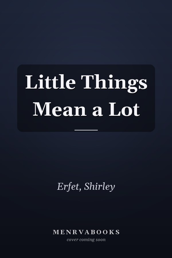 Little Things Mean a Lot