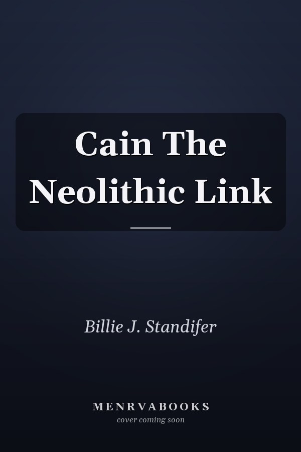 Cain The Neolithic Link
