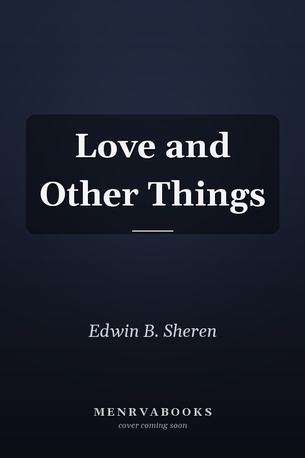Love and Other Things