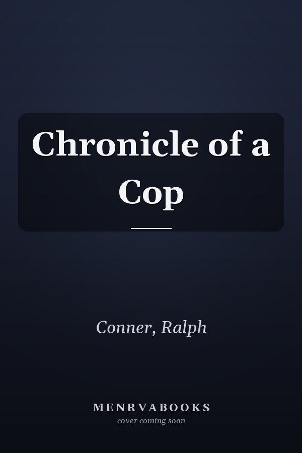 Chronicle of a Cop