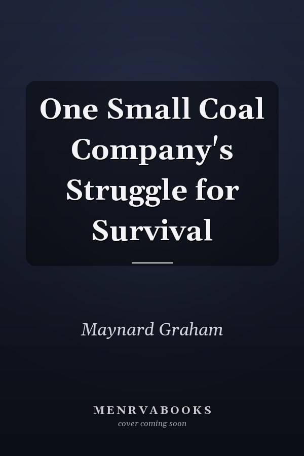 One Small Coal Company's Struggle for Survival