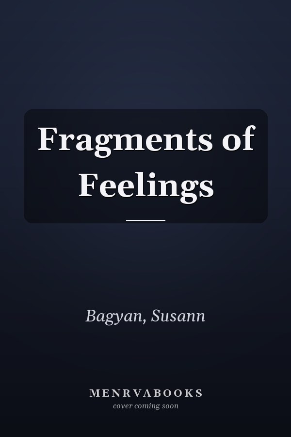 Fragments of Feelings