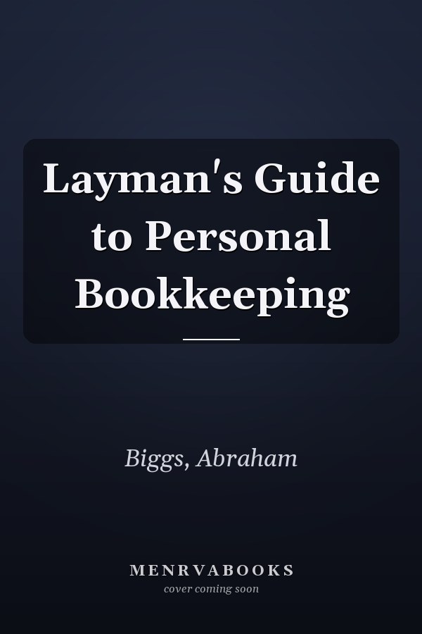 Layman's Guide to Personal Bookkeeping