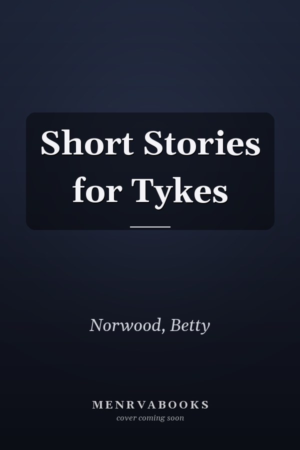 Short Stories for Tykes