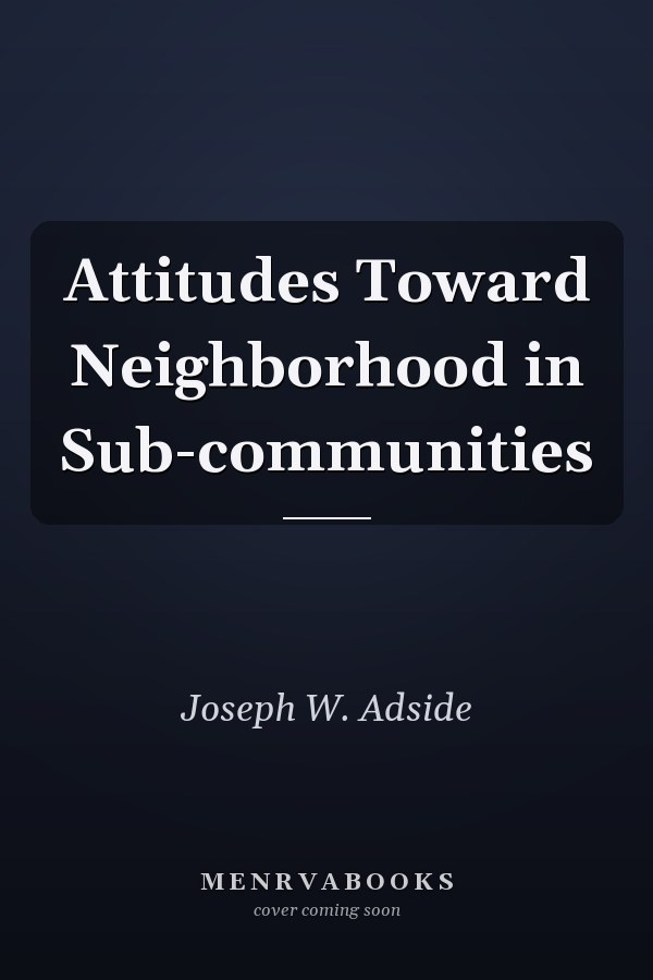 Attitudes Toward Neighborhood in Sub-communities