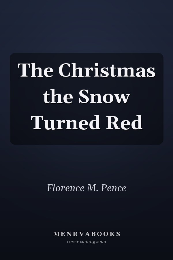 The Christmas the Snow Turned Red