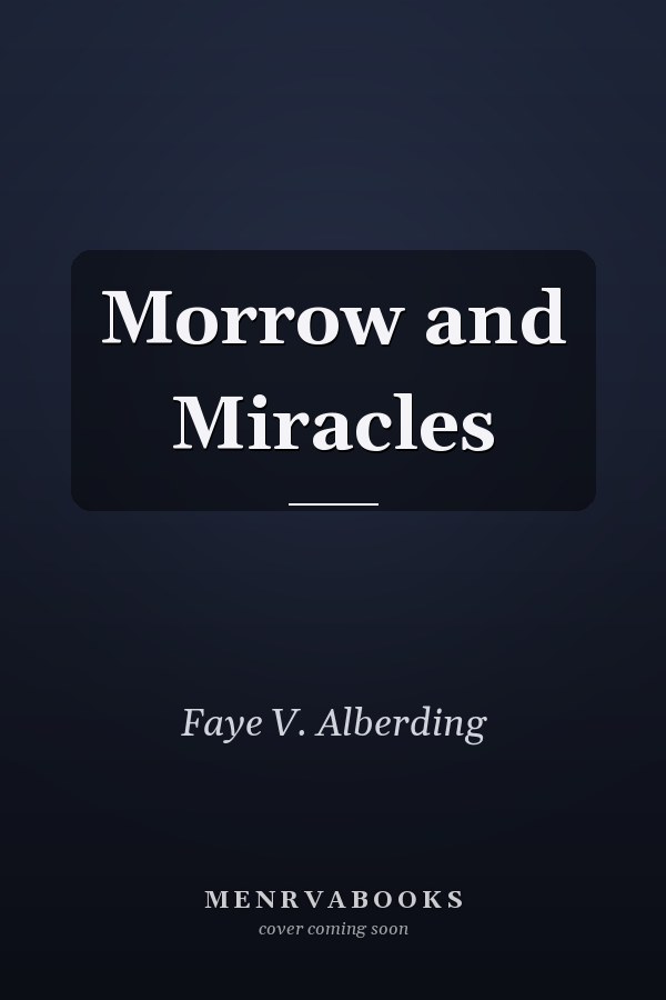 Morrow and Miracles