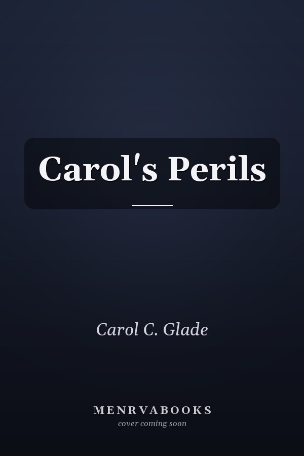 Carol's Perils