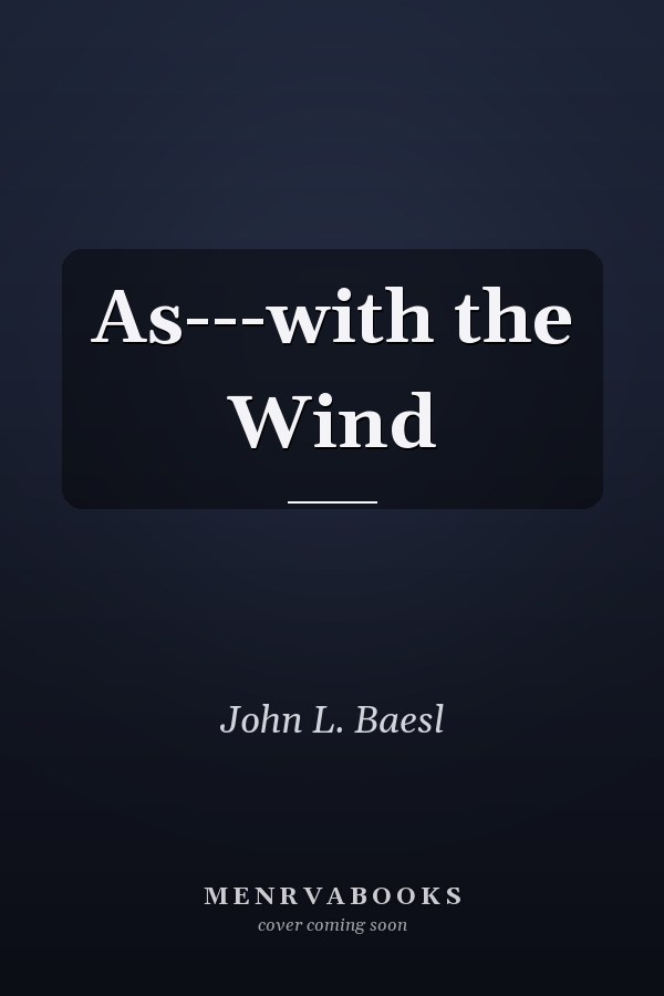 As---with the Wind