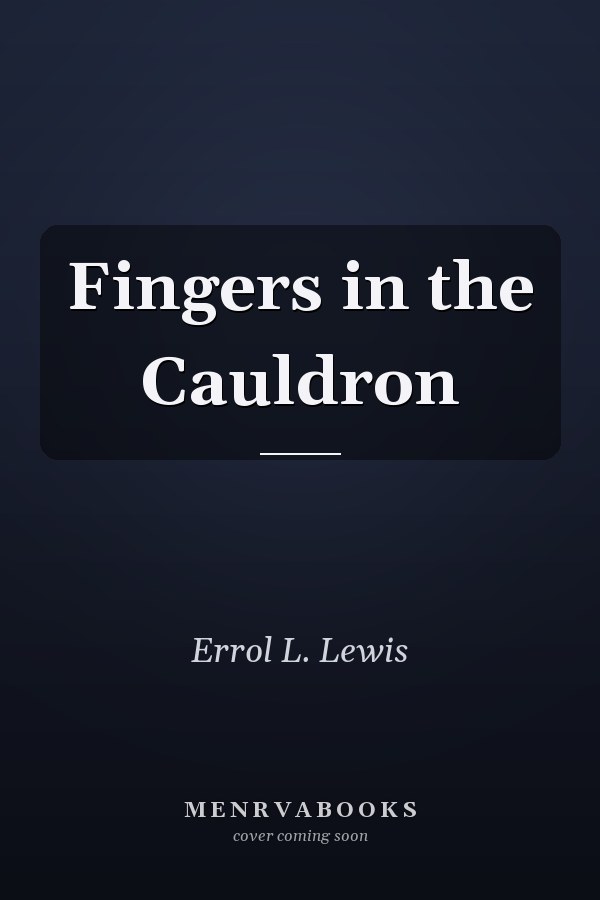 Fingers in the Cauldron