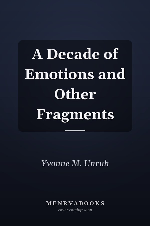 A Decade of Emotions and Other Fragments