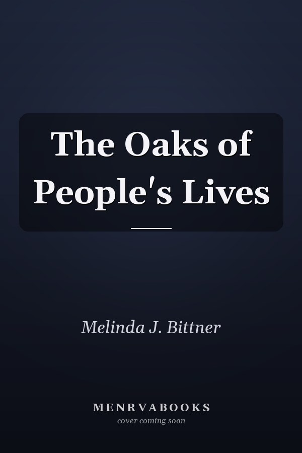 The Oaks of People's Lives