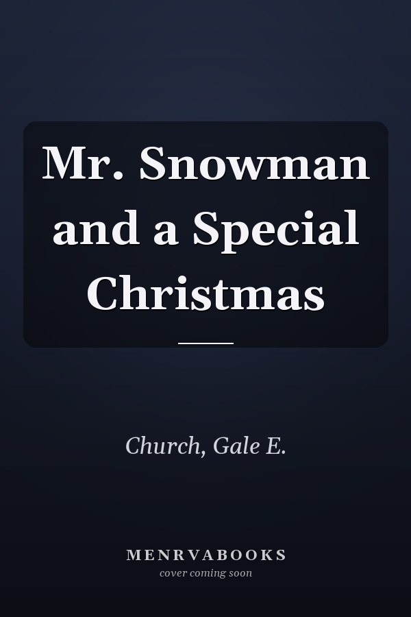 Mr. Snowman and a Special Christmas