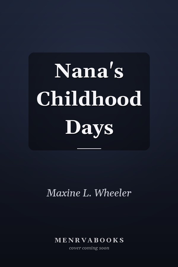 Nana's Childhood Days