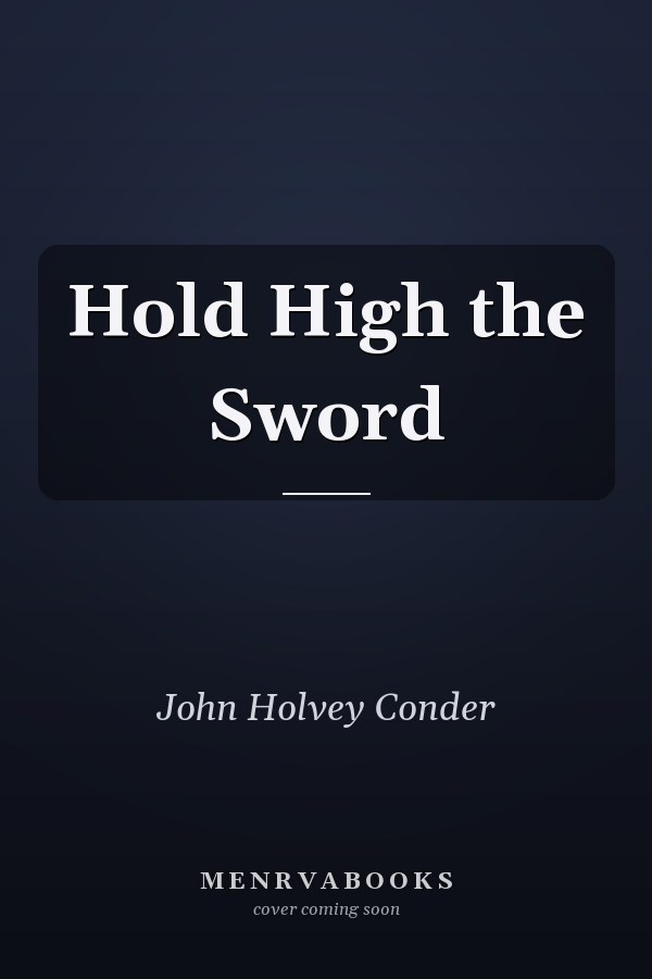 Hold High the Sword