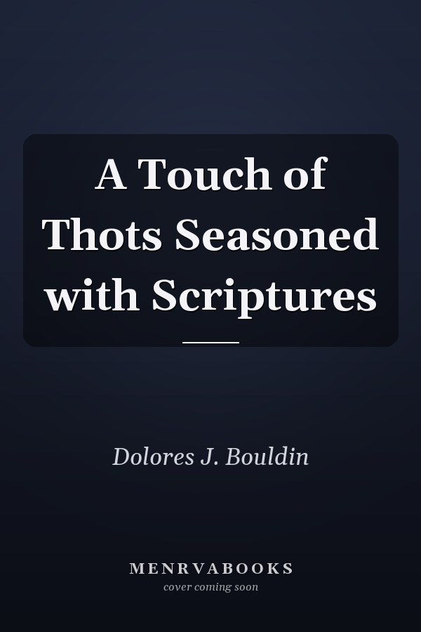A Touch of Thots Seasoned with Scriptures