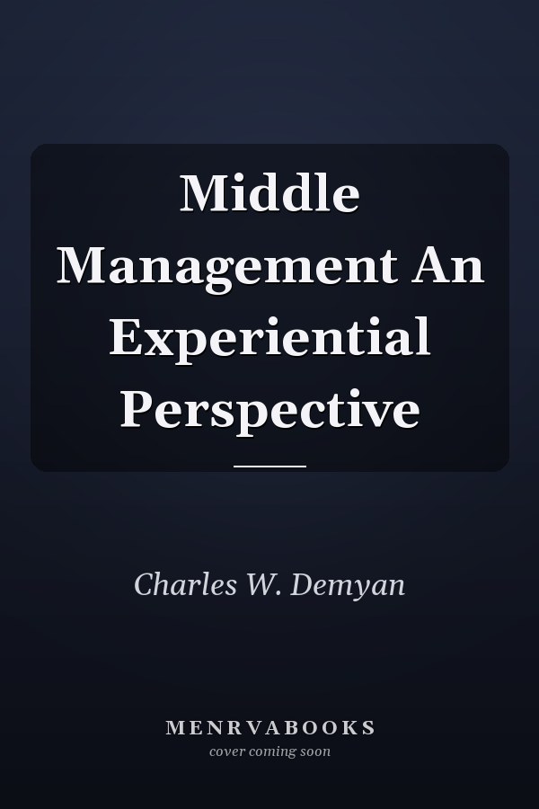 Middle Management An Experiential Perspective