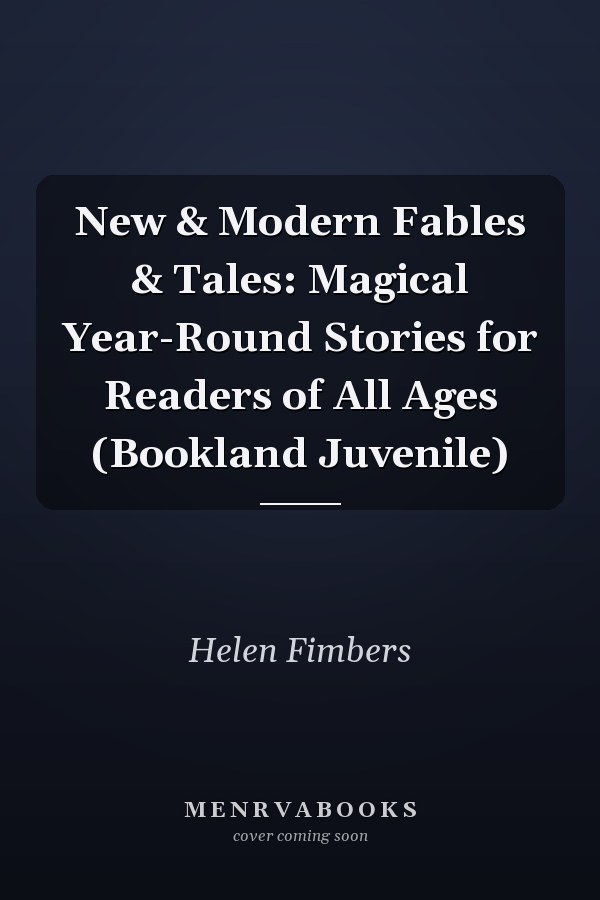 New & Modern Fables & Tales: Magical Year-Round Stories for Readers of All Ages (Bookland Juvenile)